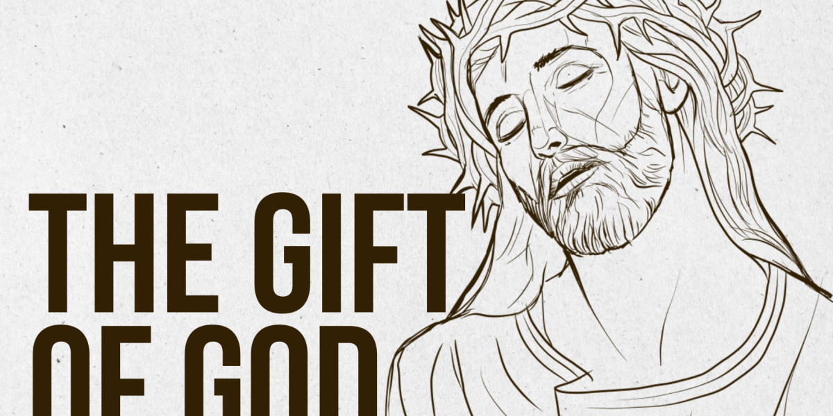 The gift of God...