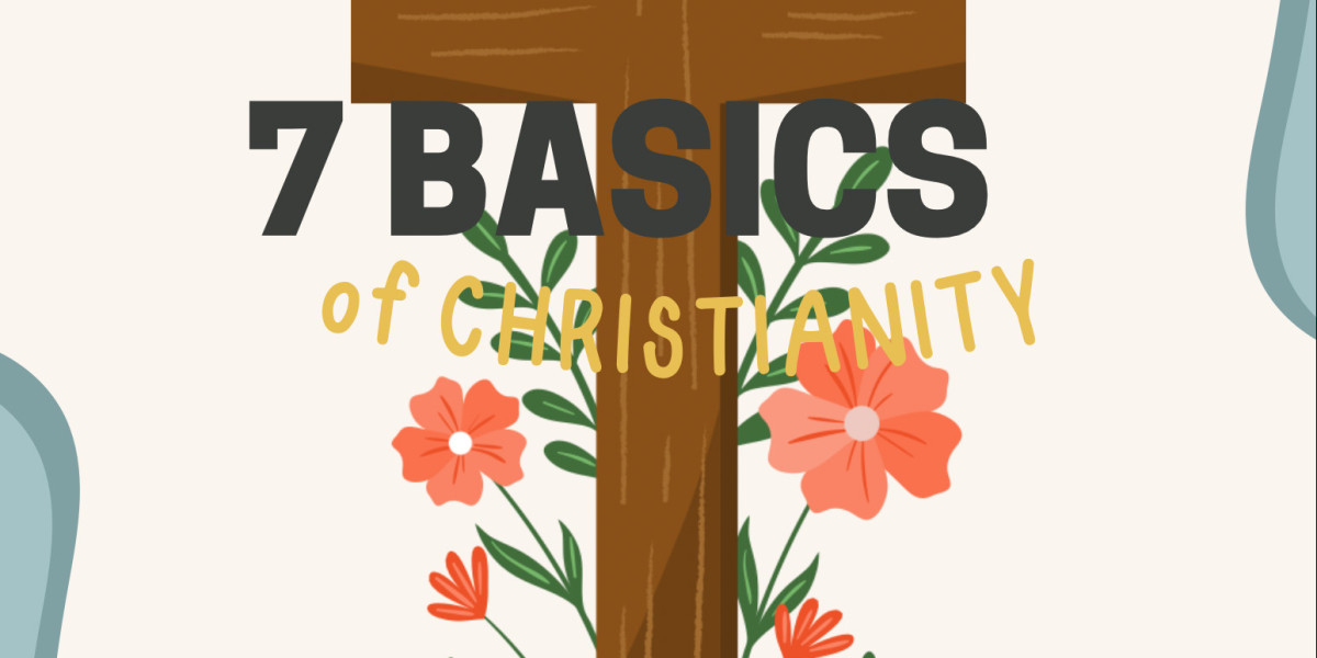 The 7 Basics of christianity